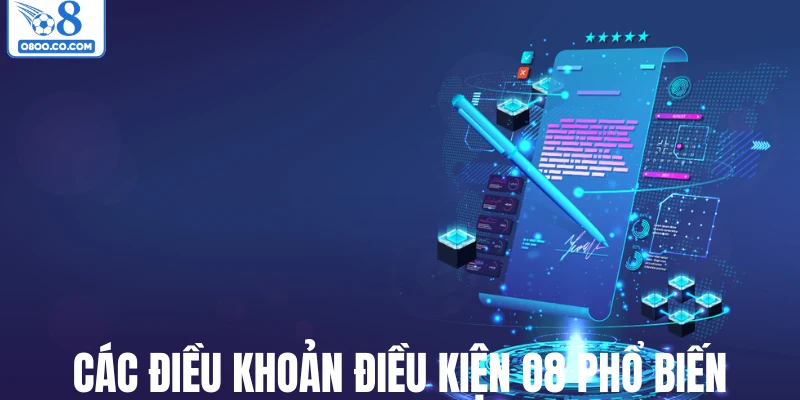 Các điều khoản điều kiện O8 phổ biến