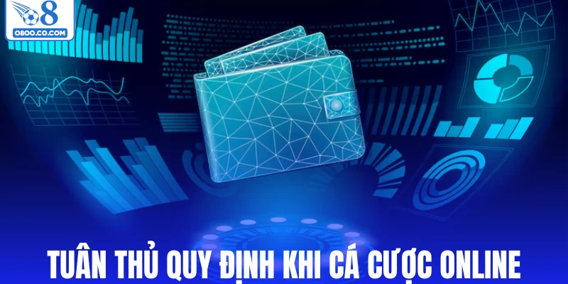 Tuân thủ quy định khi cá cược online
