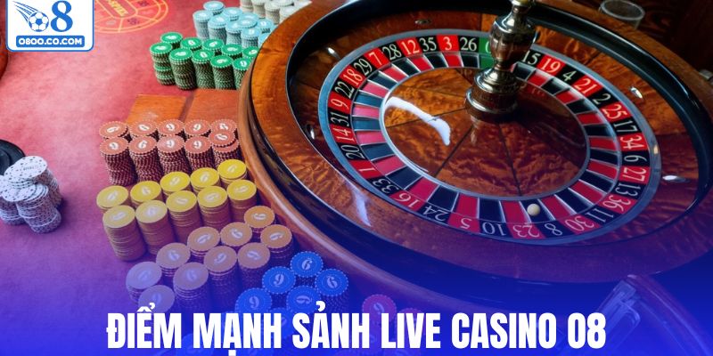 Ưu điểm live casino O8